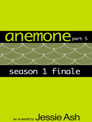 cover image of Anemone – Part 5 (Season 1 Finale)